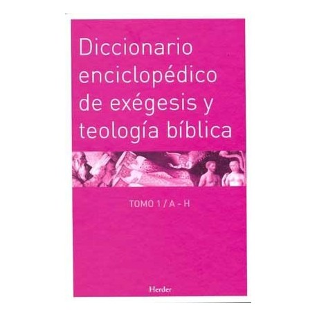 DICCIONARIO ENCICLOPÉDICO DE EXÉGESIS Y TEOLOGÍA BIBLICA 2 VOLUMENES