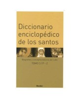 DICCIONARIO ENCICLOPÉDICO DE LOS SANTOS BIOGRAFÍAS Y CONCEPTOS BÁSICOS DEL CULTO