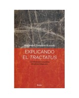 EXPLICANDO EL TRACTATUSUNA INTRODUCCIÓN A LA PRIMERA FILOSOFÍA DE WITTGENSTEIN