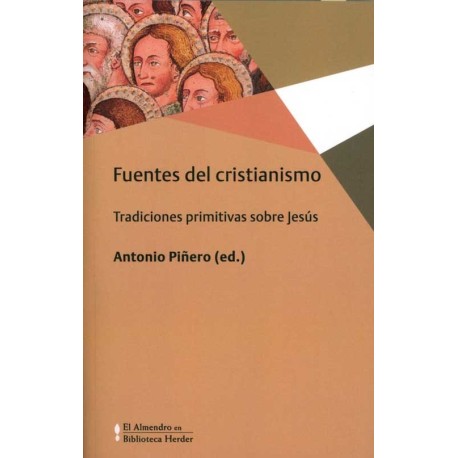 FUENTE DEL CRISTIANISMO. TRADICIONES PRIMITIVAS SOBRE JESUS