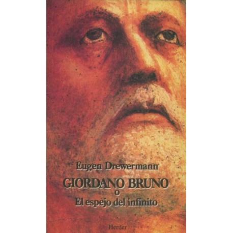 GIORDANO BRUNO O EL ESPEJO DEL INFINITO
