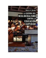 GUERRA DEL NEOLIBERALISMO CONTRA LA EDUCACION SUPERIOR, LA