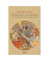 HILDEGARD VON BINGEN Y LA TRADICION VISIONARIA DE OCCIDENTE