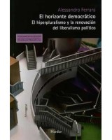 HORIZONTE DEMOCRÁTICO EL HIPERPLURALISMO Y LA RENOVACIÓN DEL LIBERALISMO POLÍTICO