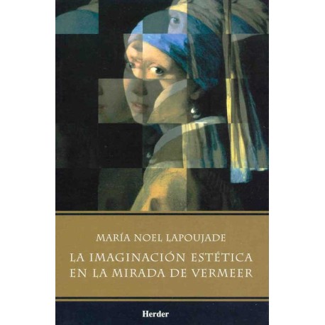 IMAGINACIÓN ESTÉTICA EN LA MIRADA DE VERMEER LA