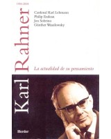 KARL RAHNER: LA ACTUALIDAD DE SU PENSAMIENTO