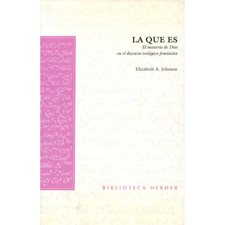 LA QUE ES. EL MISTERIO DE DIOS EN EL DISCURSO TEOLÓGICO FEMINISTA