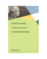 EL MAL Y LA GRACIA  LA RELIGIÓN NATURAL DE KANT