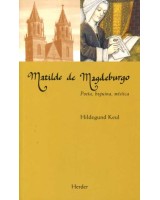 MATILDE DE MAGDEBURGO POETA BEGUINA MÍSTICA