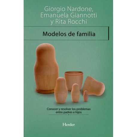 MODELOS DE FAMILIA CONOCER Y RESOLVER LOS PROBLEMAS ENTRE PADRES E HIJOS