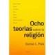 OCHO TEORIAS SOBRE LA RELIGIÓN