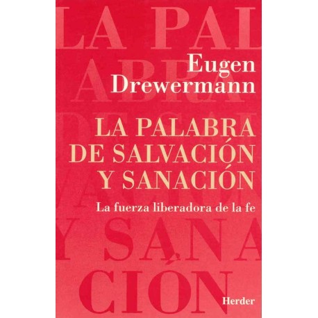 LA PALABRA DE SALVACIÓN Y SANACIÓN LA FUERZA LIBERADORA DE LA FE