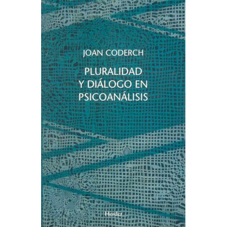 PLURALIDAD Y DIALOGO EN PSICOANALISIS