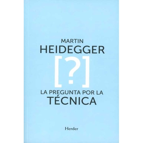 PREGUNTA POR LA TECNICA, LA