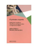 PRIMATE CREYENTE EL REFLEXIONES CIENTÍFICAS FILOSÓFICAS Y TEOLÓGICAS SOBRE EL ORIGEN DE LA RELIGIÓN