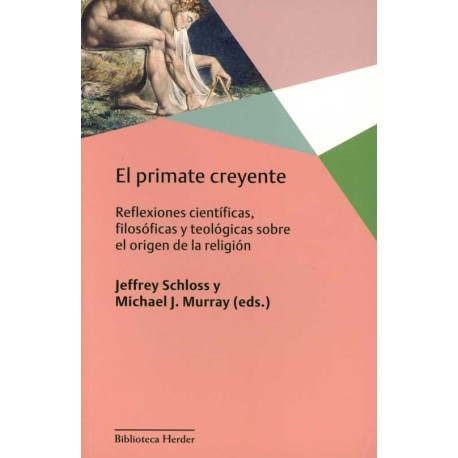 PRIMATE CREYENTE EL REFLEXIONES CIENTÍFICAS FILOSÓFICAS Y TEOLÓGICAS SOBRE EL ORIGEN DE LA RELIGIÓN