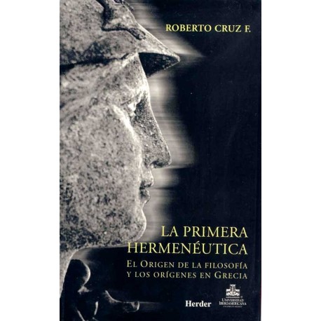 LA PRIMERA HERMENÉUTICA EL ORIGEN DE LA FILOSOFÍA Y LOS ORÍGENES EN GRECIA