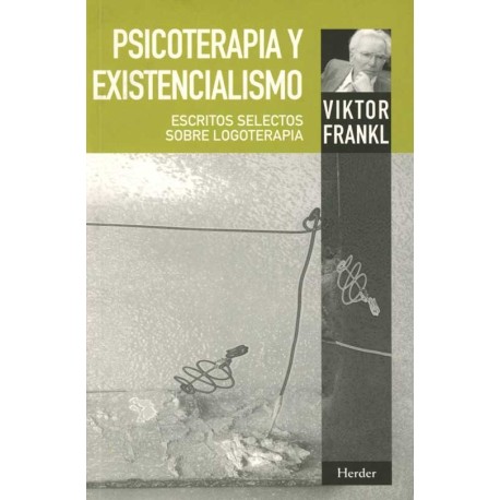 PSICOTERAPIA Y EXISTENCIALISMO. ESCRITOS