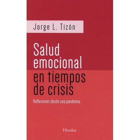 SALUD EMOCIONAL EN TIEMPOS DE CRISIS REFLEXIONES DE UNA PANDEMIA