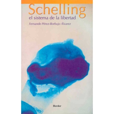 SCHELLING: EL SISTEMA DE LA LIBERTAD