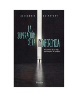 SUPERACIÓN DE LA INDIFERENCIA LA. EL SENTIDO DE LA VIDA EN TIEMPOS DE CAMBIO