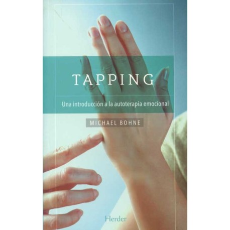 TAPPING UNA INTRODUCCIÓN A LA AUTOTERAPIA EMOCIONAL