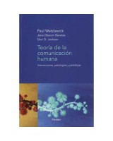 TEORIA DE LA COMUNICACION HUMANA INTERACCIONES PATLOGÍAS Y PARADOJAS