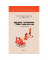 TRABAJO CON PADRES Y TERAPIA CON HIJOS. UN MODELO INTEGRADOR