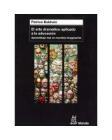 ARTE DRAMÁTICO APLICADO A LA EDUCACIÓN EL. APRENDIZAJE REAL EN MUNDOS IMAGINARIOS