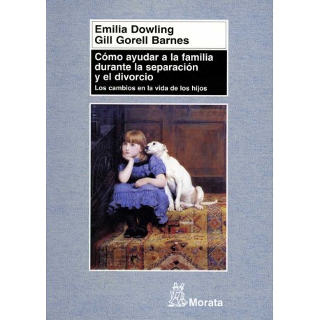 COMO AYUDAR A LA FAMILIA DURANTE LA SEPARACIÓN Y EL DIVORCIO. LOS CAMBIOS EN LA VIDA DE LOS HIJOS