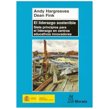 LIDERAZGO SOSTENIBLE EL. SIETE PRINCIPIOS PARA EL LIDERAZGO EN CENTROS EDUCATIVOS INNOVADORES