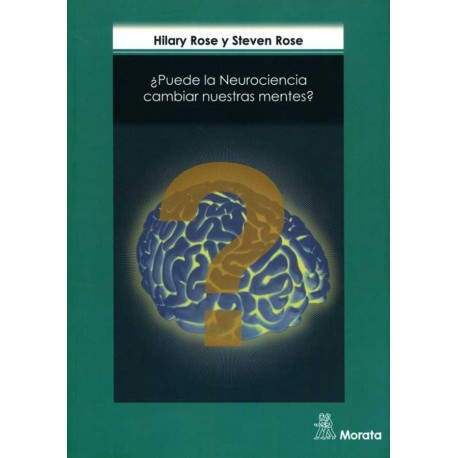 PUEDE LA NEUROCIENCIA CAMBIAR NUETRAS MENTES