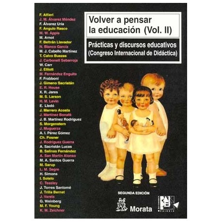 VOLVER A PENSAR LA EDUCACION II PRÁCTICAS Y DISCURSOS EDUCATIVOS