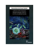 JUSTICIA ENTRE SABERES EPISTEMOLOGIAS DEL SUR CONTRA EL EPISTEMICIDIO