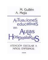 ACTUACIONES EDUCATIVAS EN AULAS HOSPITALARIAS: ATENCION ESCO