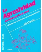 AGRESIVIDAD EN NIÑOS DE O A 6 AÑOS, LA