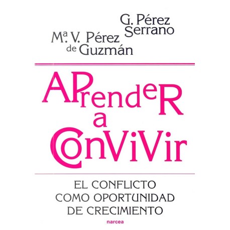 APRENDER A CONVIVIR: EL CONFLICTO COMO OPORTUNIDAD DE CRECIM