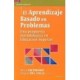 APRENDIZAJE BASADO EN PROBLEMAS, EL. UNA PROPUESTA METODOLOG