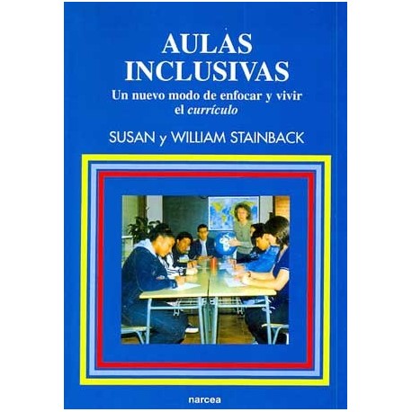 AULAS INCLUSIVAS: UN NUEVO MODO DE ENFOCAR Y VIVIR EL CURRIC