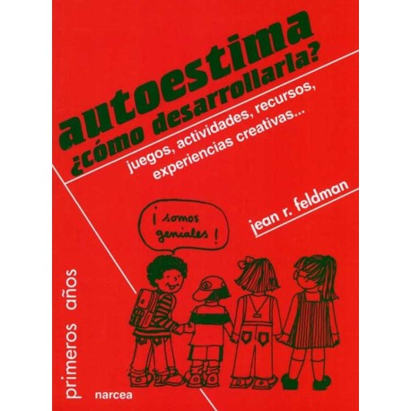 AUTOESTIMA ¿COMO DESARROLLARLA?: JUEGOS, ACTIVIDADES, RECURS