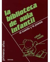 BIBLIOTECA DE AULA INFANTIL, LA: EL CUENTO Y LA POESIA