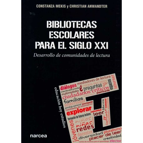 BIBLIOTECAS ESCOLARES PARA EL SIGLO XXI DESARROLLO DE COMUNIDADES DE LECTURA