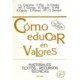 COMO EDUCAR EN VALORES: MATERIALES