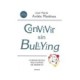 CONVIVIR SIN BULLYING. COMPARTIENDO RELACIONES DE RESPETO