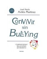 CONVIVIR SIN BULLYING. COMPARTIENDO RELACIONES DE RESPETO