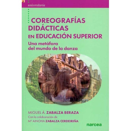 COREOGRAFÍAS DIDÁCTICAS EN EDUCACIÓN SUPERIOR. UNA METÁFORA DEL MUNDO DE LA DANZA