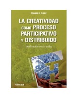 CREATIVIDAD COMO PROCESO PARTICIPATIVO Y DISTRIBUIDO LA. IMPLICACIÓN EN LAS AULAS