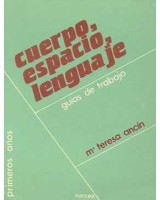 CUERPO, ESPACIO, LENGUAJE: GUIAS DE TRABAJO