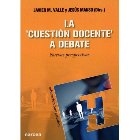 CUESTIÓN DOCENTE A DEBATE LA. NUEVAS PERSPECTIVAS