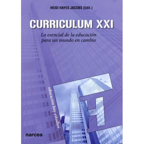 CURRICULUM XXI. LO ESENCIAL DE LA EDUCAC